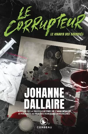 Johanne Dallaire – Le Corrupteur, Tome 4 : Le Manoir des sacrifiés